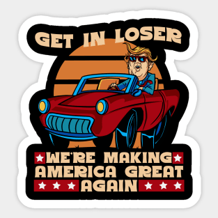 Get in Loser Sticker